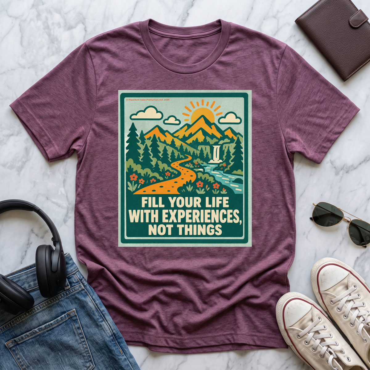 Fill Your Life With Experiences