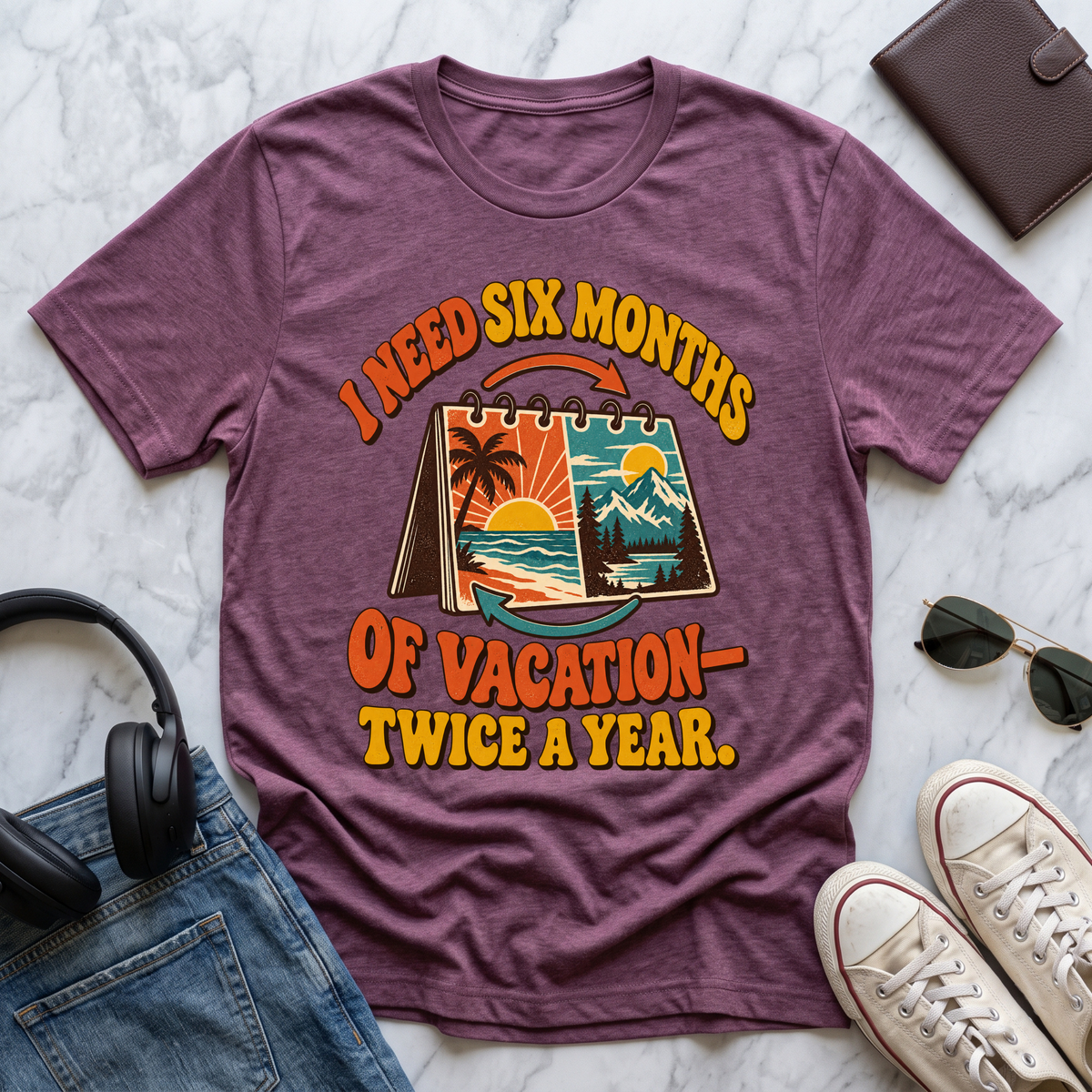 I Need Six Months of Vacation...