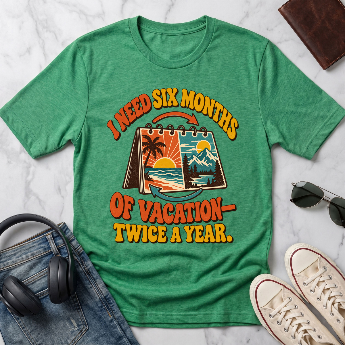 I Need Six Months of Vacation...