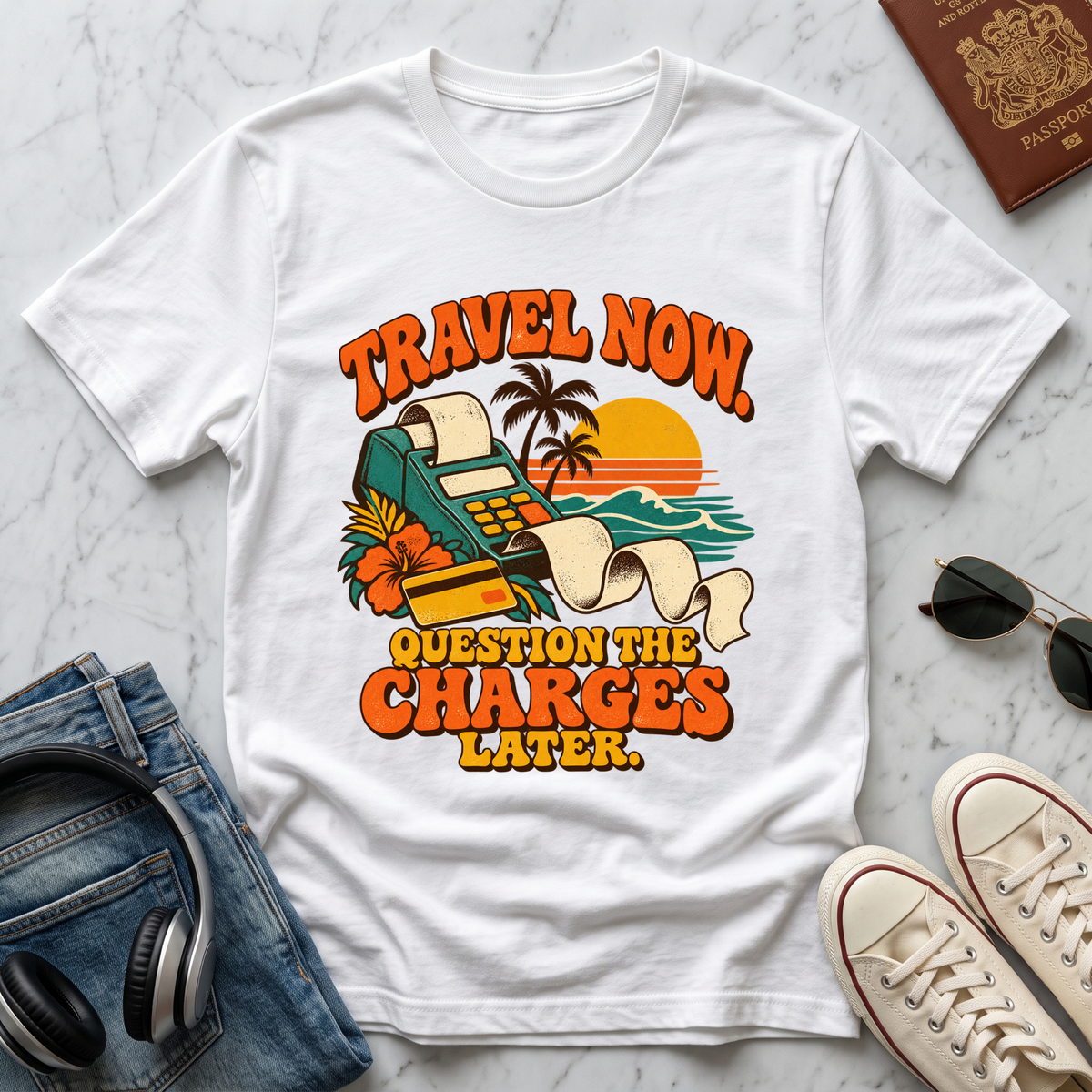Travel Now, Question the Charges Later