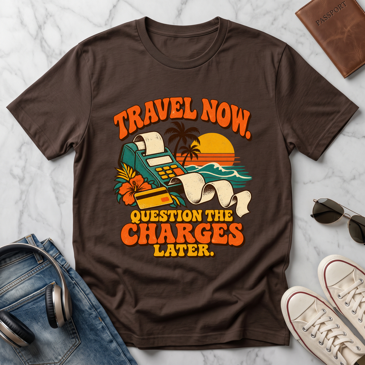 Travel Now, Question the Charges Later