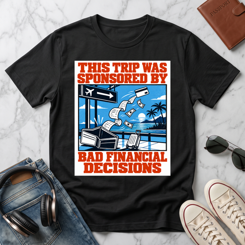 Bad Financial Decisions